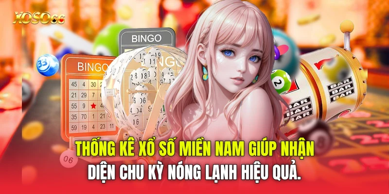 Thống kê xổ số miền Nam giúp nhận diện chu kỳ nóng lạnh hiệu quả.